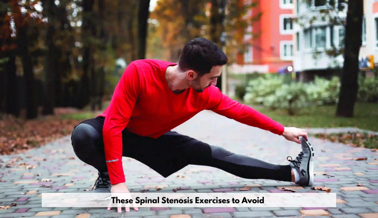 Spinal Stenosis Exercises TO Avoid And Which To Do