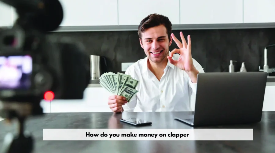 make money on clapper