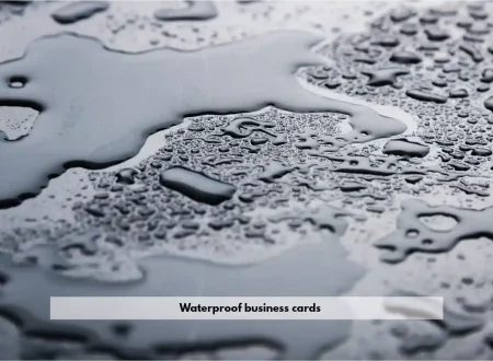 Waterproof Business Cards: Benefits and Material Options