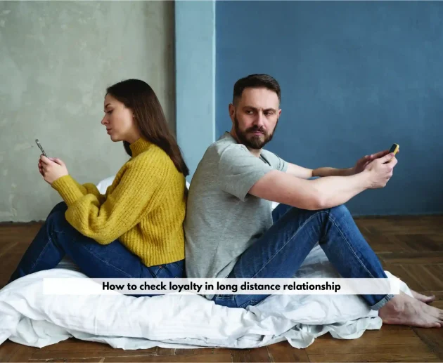 loyalty in long distance relationship | Fusebay