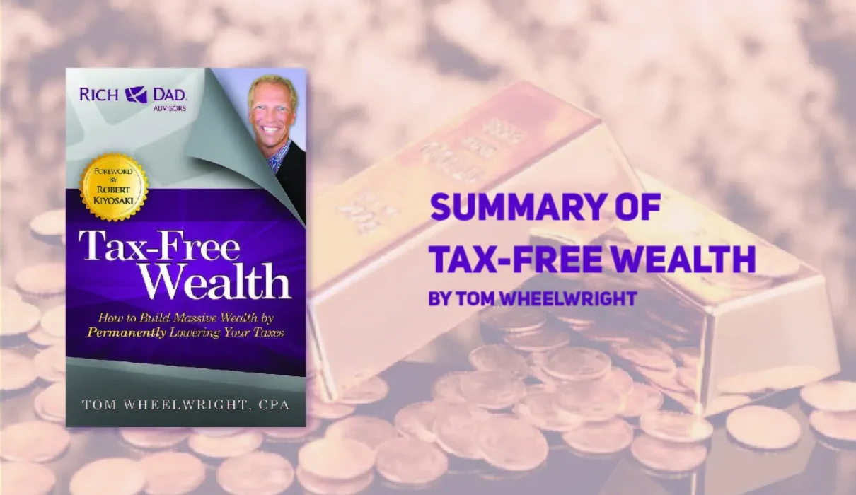 Tax Free Wealth” by Tom Wheelwright